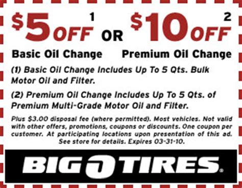 Visit us today Big O Tires&174; has over 400 automotive service shops in nearly 20 states ready to service your vehicle, from new tires to automotive repair & maintenance. . Big o tires oil change coupon